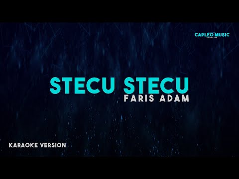 Faris Adam – Stecu Stecu (Karaoke Version)