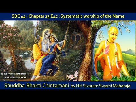SBC 44 : Chapter 23 E4c : Systematic worship of the Name_HG Radheshyam Prabhu @ISKCON NVCC Pune