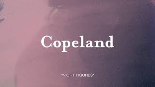 Copeland - Night Figures