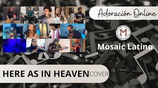 Here as in Heaven - Mosaic Latino