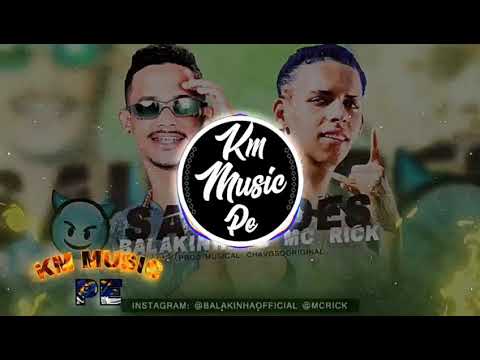 MC BALAKINHA E MC RICK - SAUDADES (MÚSICA NOVA) 2K19