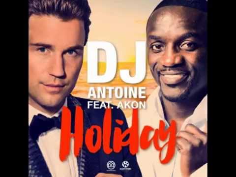 Dj Antoine ft. Akon - Holiday