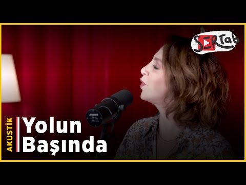 Sertab Erener ft. Gaye Biçer - Yolun Başında (Akustik)