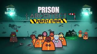 VideoImage1 Prison Architect - Perfect Storm