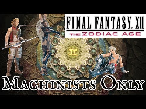 Machinists Only: Final Fantasy 12