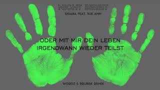 SIGABA feat. Sue Ann - Nicht bereit (Wordz &amp; Brubek Radio Edit - Lyrics Video)