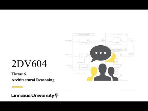 2DV604 - Theme 6 - Architecture Reasoning
