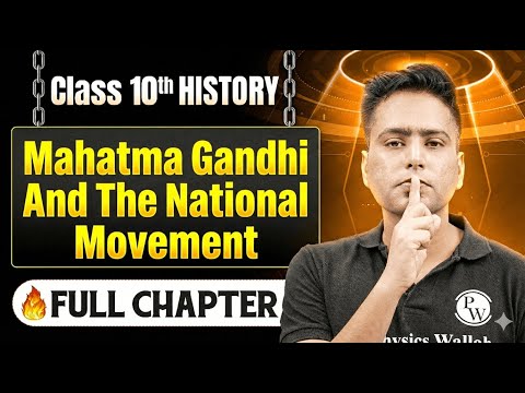 Mahatma Gandhi And The National Movement Complete Chapter in One Shot | Class 10 History ICSE