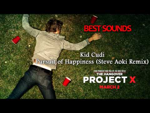 Project X The Real Soundtrack - Kid Cudi - Pursuit of Happiness (Steve Aoki Remix)