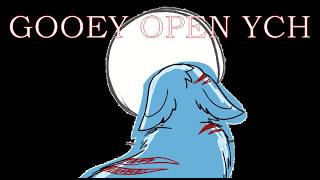 _Gooey_ OPEN YCH (CW: GORE/ ANIMAL DEATH ON SCREEN )