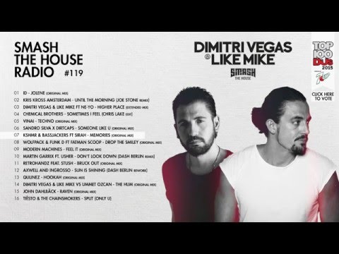 Dimitri Vegas & Like Mike - Smash The House Radio ep. 119