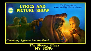 The Moody Blues: My Song:(Pinder) 1971 Lyrics! &amp; Picture Show