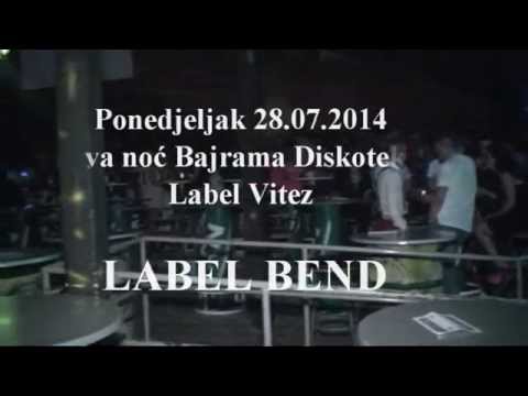 Diskoteka Label 28.07.2014  (Prva noć Bajrama ) -  Label Bend