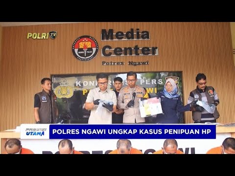 POLRES NGAWI UNGKAP KASUS PENIPUAN DAN PENGGELAPAN HP