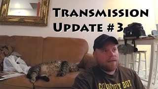 Transmission Update #3