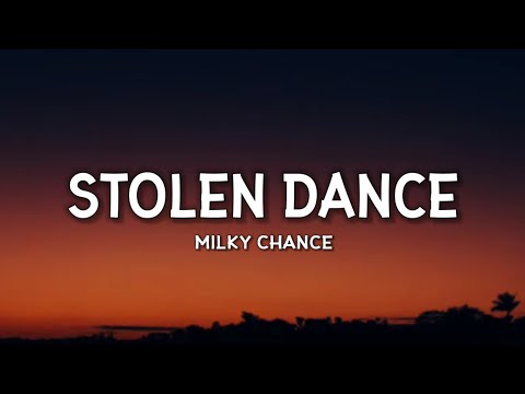 Milky Chance - Stolen Dance (Lyrics) "And I want you We can bring it on the floor" [Tiktok Song]