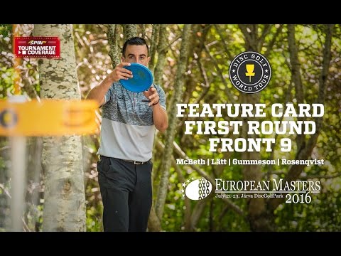 DGWT 2016 European Masters Round 1 - Feature Card, Front 9 (McBeth, Lätt, Gummesson, Rosenqvist)