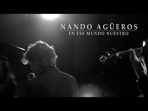 Nando Agüeros - En ese mundo nuestro