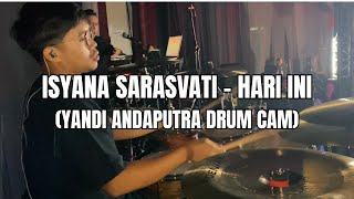 Download lagu ISYANA SARASVATI - HARI INI (YANDI ANDAPUTRA DRUMCAM) mp3