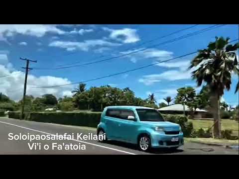 Soloi Keilani - Vi'i o Fa'atoia