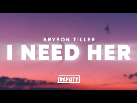 Bryson Tiller - I Need Her (Lyrics)