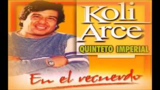 Video thumbnail of "Koli Arce - Fragmentos ENGANCHADOS 2016 -"