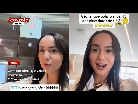 Vídeo: Corretora afirma que vender imóveis no 13º andar é mais difícil.