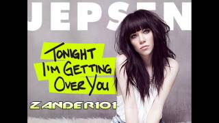 Carly Rae Jepsen - Tonight I&#39;m Getting Over You [HQ]