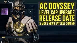 Assassin's Creed Odyssey Level Cap Upgrade RELEASE DATE & More New Features Coming (AC Odyssey DLC)