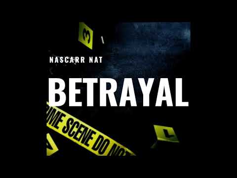 Nascarr Nat- Betrayal