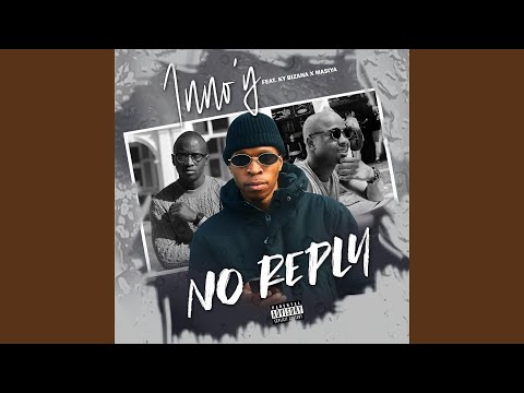 No Reply (feat. KY Bizana & Masiya)