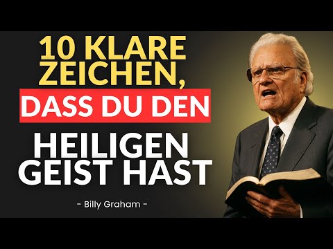 10 KLARE ZEICHEN, dass du den Heiligen Geist hast | Billy Graham | Glaubensmotivation