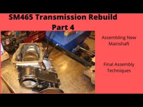 SM465 Transmission Rebuild Part 4