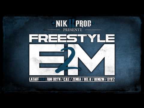 LATAFF "Freestyle E2M" ft Rim obs'n C H E Zenka Bel k Benizin Syb'z