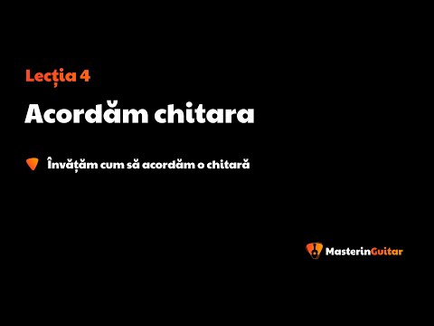 Lectia 4 - Cum acordam chitara | Cursul pentru incepatori