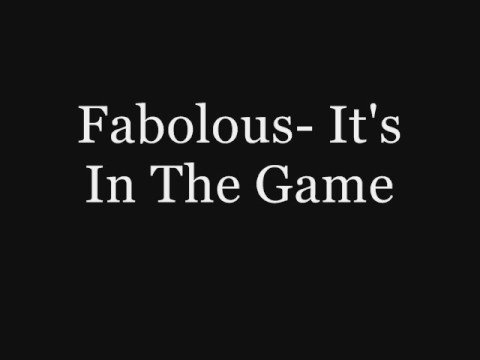 Fabolous- It's In The Game