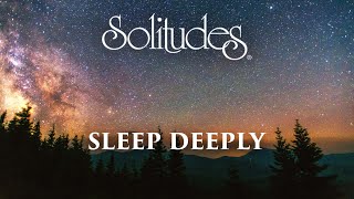 Dan Gibson’s Solitudes - First Star in the Sky | Sleep Deeply