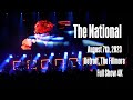 The National 2023-08-07 Detroit, The Fillmore - Full Show 4K