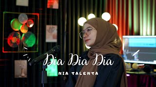 Download lagu Dia Dia Dia - Fatin Shidqia | Cover by Nia Talenta mp3