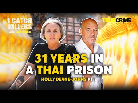 Holly's Hell: Sentenced to 31 years In A Thai Prison