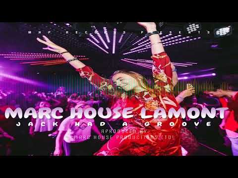Marc House Lamont - Jack Had A Groove (Marc House Productions)