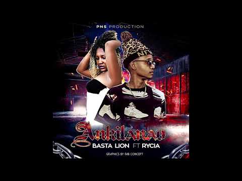 RYCIA Ft BASTA LION - Ankilanao (part 2 )  II PNS PRODUCTION