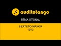 TEMA OTONAL - SEXTETO MAYOR - 1973 - TANGO STRUMENTALE