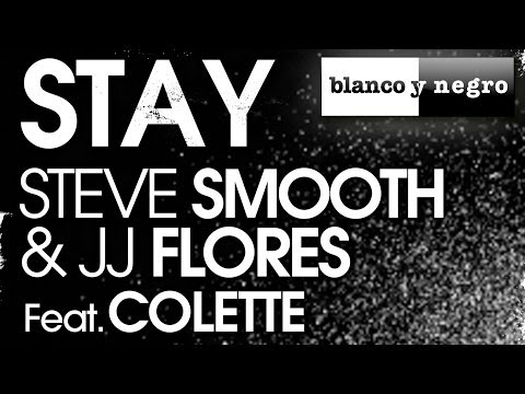 Steve Smooth & JJ Flores Feat. Colette - Stay (Sephano & Torio 2013 Remix)