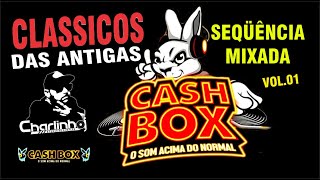 SEQUENCIA CLASSICOS FUNK DAS ANTIGAS EQUIPE CASH BOX O SOM ACIMA DO NORMAL CHARLINHO DJ