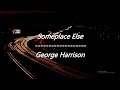 George Harrison - Someplace Else (Lyrics)