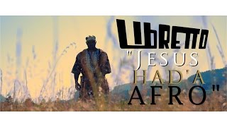 Libretto - Jesus Had'a Afro