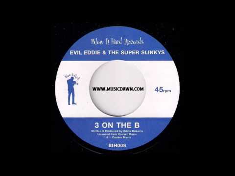 Evil Eddie & The Super Slinkys - 3 On The B [Blow It Hard] 2000 Jazz Funk Breaks 45 Video