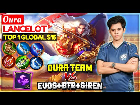 Oura Team VS Evos+BTR+Siren [ Top 1 Global Lancelot S15 ] GPX Oura  - Mobile Legends