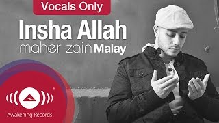 Download lagu Maher Zain - Insya Allah | Insha Allah (Malay) | Vocals Only (Lyrics) mp3